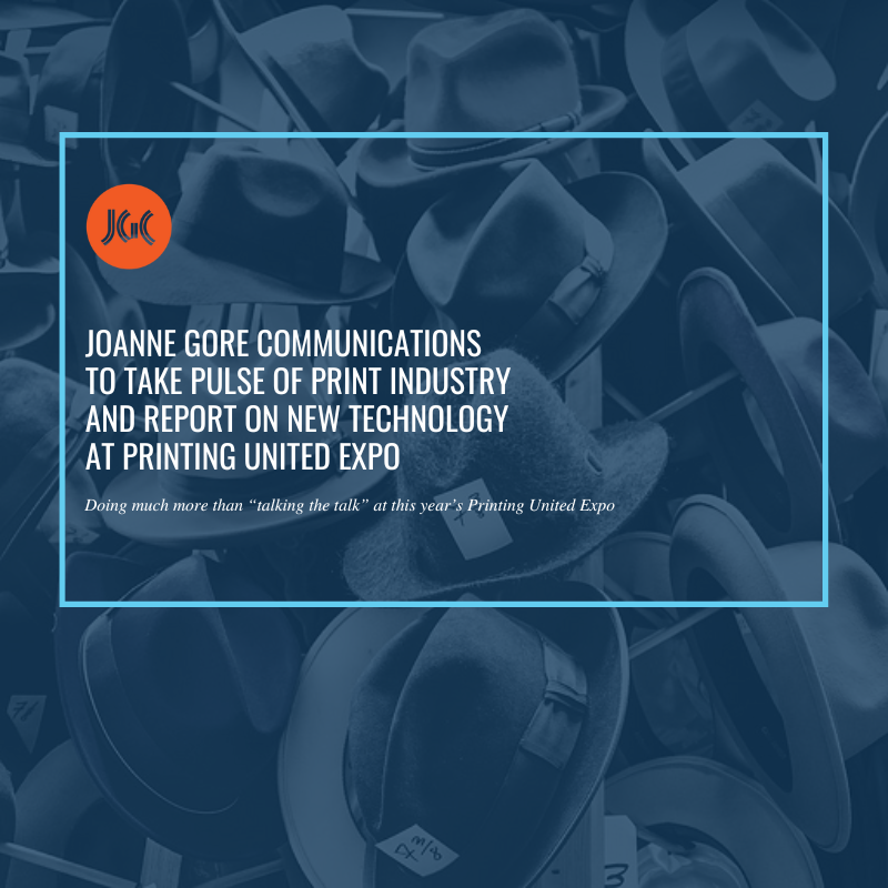 NEWS: Joanne Gore Communications to take pulse of print industry and report on new technology at Printing United Expo